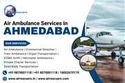 Air Ambulance Services in Ahmedabad for Stress less, live more