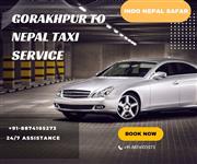 Gorakhpur to Nepal Cab Service, Gorakhpur to Nepal Taxi Service