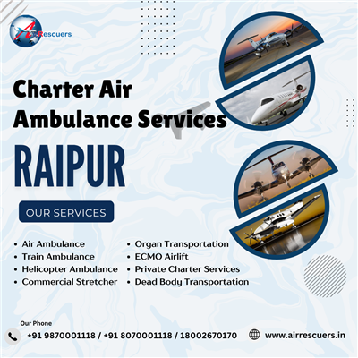 Air Ambulance Service in Raipur for Organised Medical Evacuation