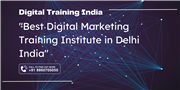 Best Digital Marketing Training Institute in Delhi India