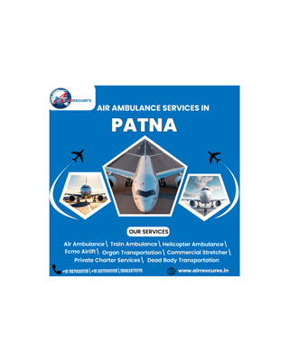 Affordable Air Ambulance in Patna | Safe Patient Transport with Doctor